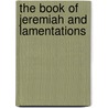 The Book Of Jeremiah And Lamentations door E. Tyrell Green