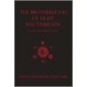 The Brotherhood of Light and Darkness by Jason Augustus Newcomb