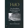 The Buddhist Architecture Of Gandhara door Kurt A. Behrendt