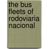 The Bus Fleets Of Rodoviaria Nacional by Ian Manning