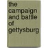 The Campaign and Battle of Gettysburg