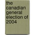 The Canadian General Election Of 2004