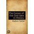 The Career Of The God-Idea In History