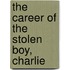 The Career Of The Stolen Boy, Charlie