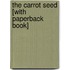 The Carrot Seed [With Paperback Book]