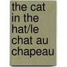 The Cat in the Hat/Le Chat Au Chapeau by Dr. Seuss