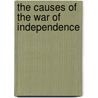 The Causes Of The War Of Independence door Claude Halstead Van Tyne