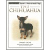 The Chihuahua [with Dog Training Dvd] by Tammy Gagne