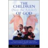 The Children (Not the Adults!) of God by Jeffrey H. Pulse