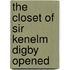 The Closet Of Sir Kenelm Digby Opened