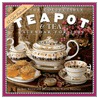 The Collectible Teapot & Tea Calendar by Joni Miller