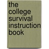 The College Survival Instruction Book door Susan Lutz
