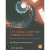The Colour, Light And Contrast Manual by Keith Bright