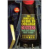 The Complete Guide To College Success by Robert Reid-Pharr