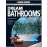 The Complete Guide To Dream Bathrooms by Ruth Strother