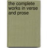The Complete Works In Verse And Prose by Professor Edmund Spenser