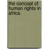 The Concept Of Human Rights In Africa