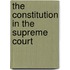 The Constitution In The Supreme Court