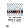 The Constitutional History Of England door Onbekend