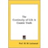 The Continuity of Life a Cosmic Truth