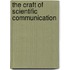 The Craft Of Scientific Communication