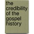 The Credibility Of The Gospel History