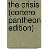 The Crisis (Cortero Pantheon Edition) by Winston S. Churchill