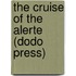 The Cruise Of The Alerte (Dodo Press)