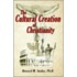 The Cultural Creation Of Christianity
