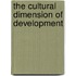 The Cultural Dimension Of Development