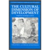 The Cultural Dimension Of Development door L. Jan Slikkerveer
