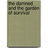 The Damned And The Garden Of Survival