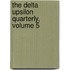 The Delta Upsilon Quarterly, Volume 5