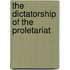 The Dictatorship Of The Proletariat