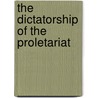 The Dictatorship Of The Proletariat door Hal Draper