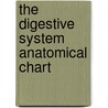 The Digestive System Anatomical Chart door Onbekend