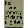 The Divine Comedy Of Dante Alighieri; door Henry Wardsworth Longfellow