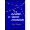 The Dynamics of Rational Deliberation door Brian Skyrms