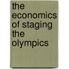 The Economics Of Staging The Olympics door Preuss H