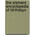 The Element Encyclopedia Of Birthdays