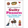 The Encyclopaedia Of Guilty Pleasures door Michael Moran