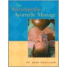 The Encyclopedia of Ayurvedic Massage door John Douillard