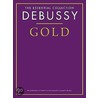 The Essential Collection Debussy Gold door Onbekend