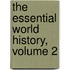 The Essential World History, Volume 2