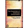 The Essentials Of American Government door Francis Newton Thorpe
