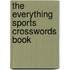 The Everything Sports Crosswords Book