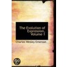 The Evolution Of Expression, Volume 1 door Charles Wesley Emerson