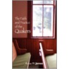 The Faith and Practice of the Quakers door Rufus Matthew Jones