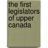 The First Legislators Of Upper Canada door Charles Canniff James