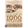 The Forgotten Battle Of 1066, Fulford door Charles Jones
